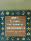 Arany-, Gyémánt-, Vas-, Rubin- és Platinadiplomások 2010. [antikvár]