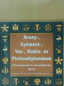Arany-, Gyémánt-, Vas-, Rubin- és Platinadiplomások 2010. [antikvár]