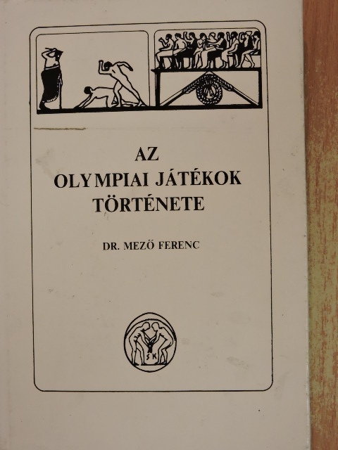 Dr. Mező Ferenc - Az olympiai játékok története [antikvár]
