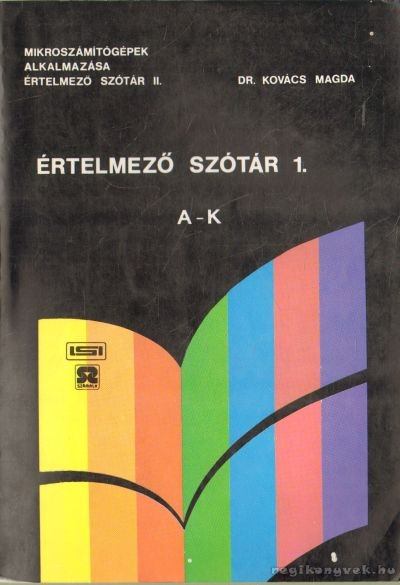 DR KOVÁCS MAGDA - Mikroszámítógépek alkalmazása értelmező szótár I-II. kötet [antikvár]