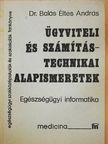 Dr. Balás Éltes András - Ügyviteli és számítástechnikai alapismeretek [antikvár]