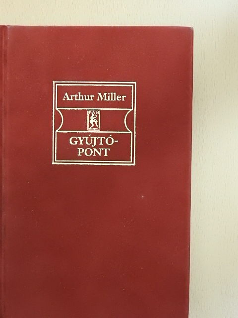 Arthur Miller - Gyújtópont [antikvár]