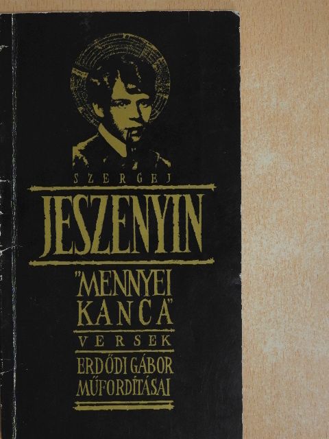 Szergej Jeszenyin - "Mennyei kanca" (dedikált példány) [antikvár]