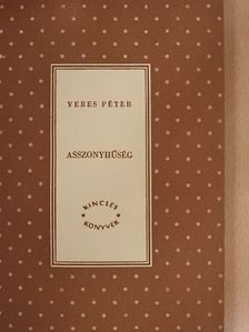 Veres Péter - Asszonyhűség [antikvár]