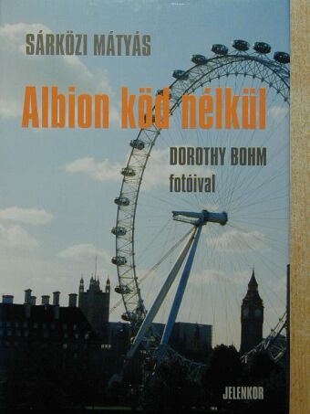 Sárközi Mátyás - Albion köd nélkül [antikvár]