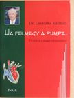Dr. Lavicska Kálmán - Ha felmegy a pumpa... [antikvár]