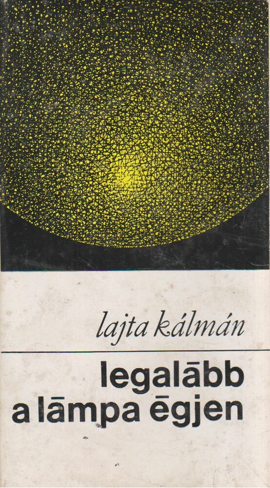 Lajta Kálmán - Legalább a lámpa égjen [antikvár]