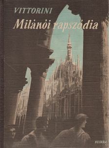 Vittorini, Elio - Milánói rapszódia [antikvár]