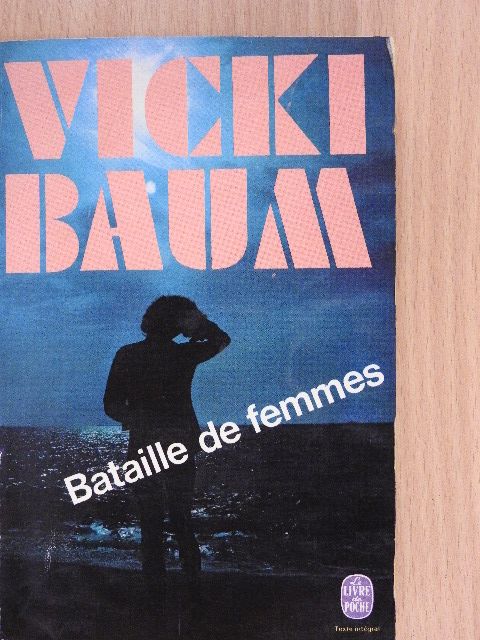 Vicki Baum - Bataille de femmes [antikvár]