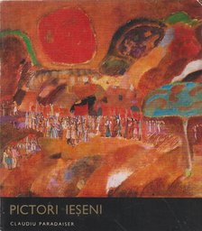Paradaiser, Claudiu - Pictori ieseni [antikvár]