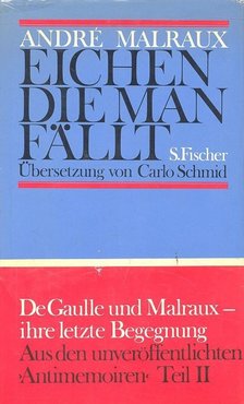 ANDRÉ MALRAUX - Eichen, die Man fällt [antikvár]