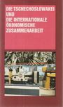 Miloslav Ernst - Die Tschechoslowakei und die internationale ökonomische Zusammenarbeit [antikvár]