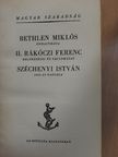Bethlen Miklós - Bethlen Miklós önéletirása/II. Rákóczi Ferenc emlékezései és vallomásai/Széchenyi István 1848-as naplója [antikvár]