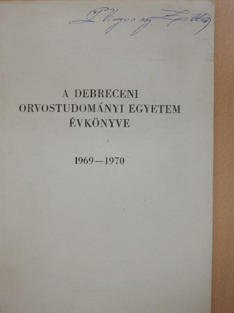 A Debreceni Orvostudományi Egyetem Évkönyve 1969-1970 [antikvár]