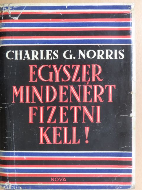 Charles G. Norris - Egyszer mindenért fizetni kell [antikvár]