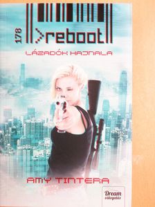 Amy Tintera - Reboot - Lázadók hajnala [antikvár]