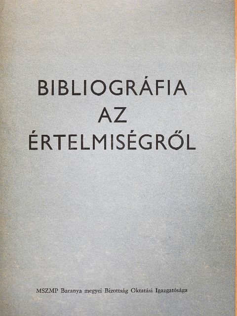 Bibliográfia az értelmiségről [antikvár]