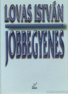 LOVAS ISTVÁN - Jobbegyenes [antikvár]