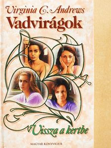 Virginia C. Andrews - Vissza a kertbe [antikvár]