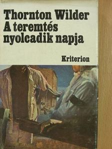 Thornton Wilder - A teremtés nyolcadik napja [antikvár]