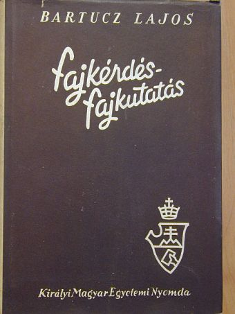 Bartucz Lajos - Fajkérdés-fajkutatás [antikvár]