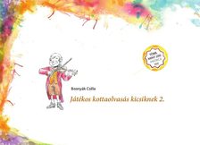 BOSNYÁK CSILLA - Játékos kottaolvasás kicsiknek 2
