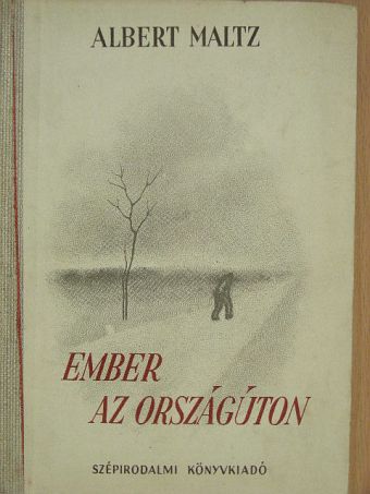 Albert Maltz - Ember az országúton [antikvár]