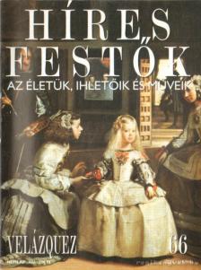 Rose, Stephen (főszerk.) - Híres festők 66 - Velázquez [antikvár]