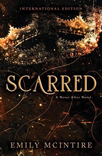 Emily McIntire - Scarred (Never After Series, Book 2)