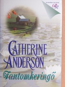 Catherine Anderson - Fantomkeringő [antikvár]