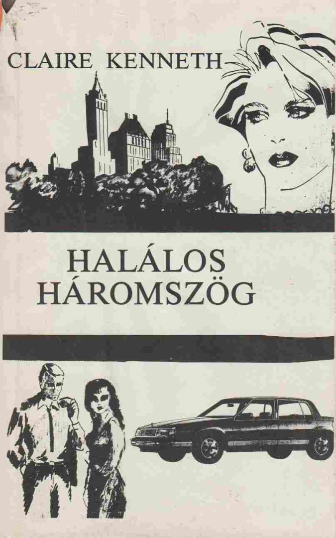 Claire kenneth - Halálos háromszög [antikvár]