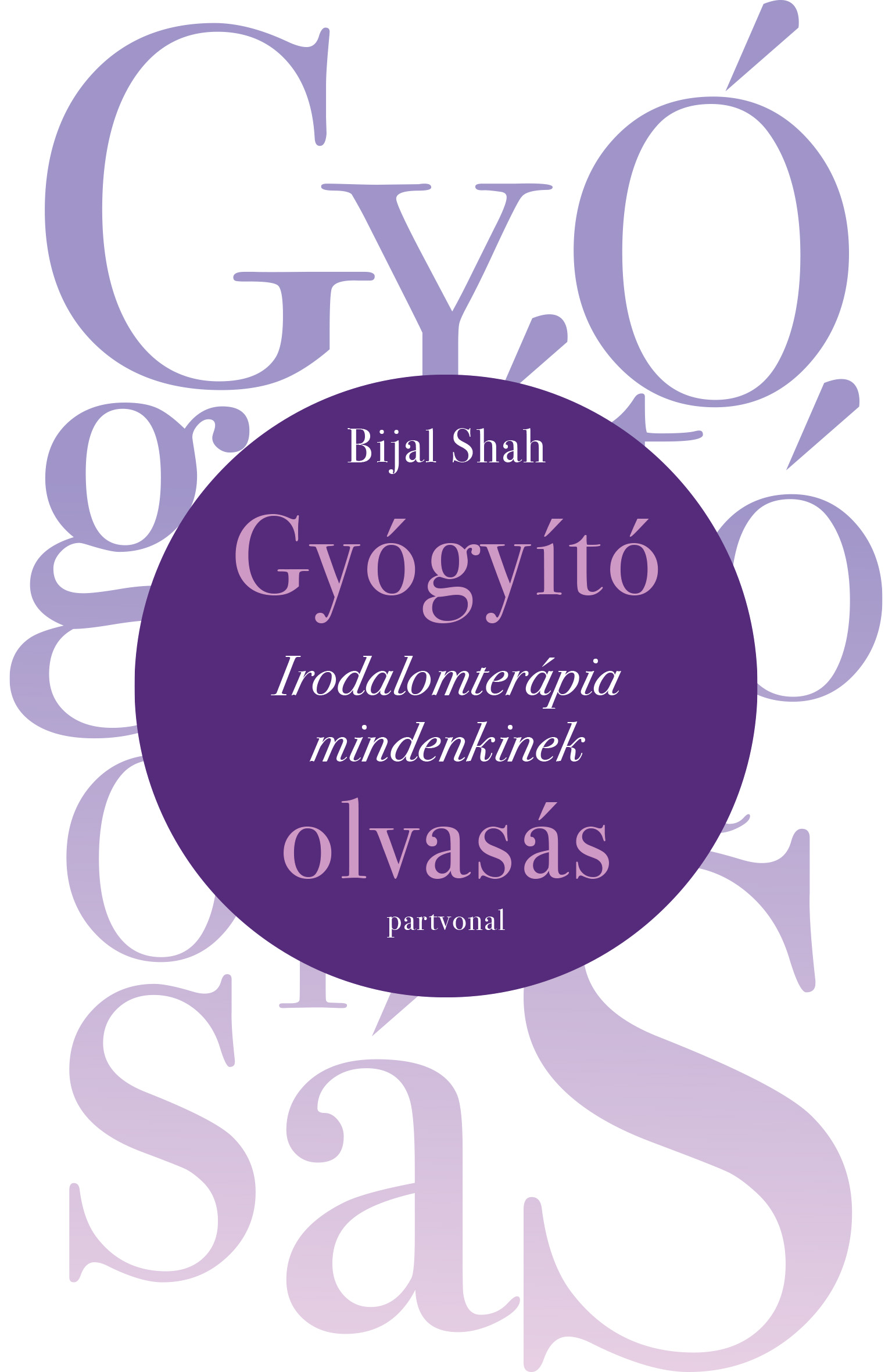 Bijal Shah - Gyógyító olvasás [eKönyv: epub, mobi]