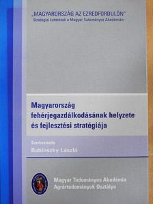 Bódis László - Magyarország fehérjegazdálkodásának helyzete és fejlesztési stratégiája [antikvár]