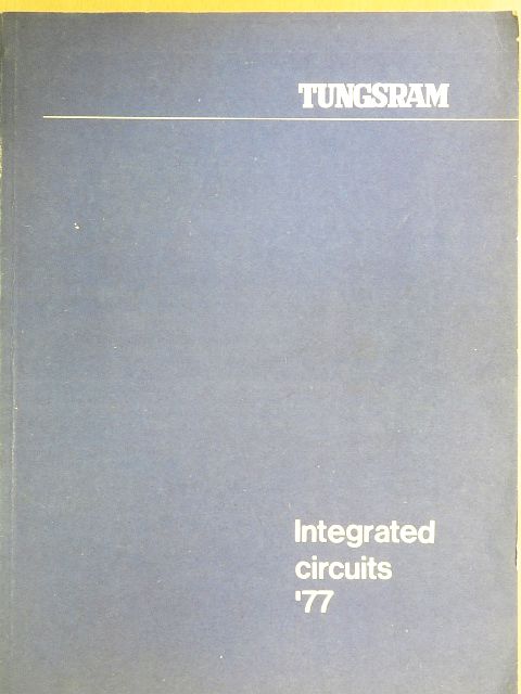 Tungsram - Integrated circuits '77 [antikvár]