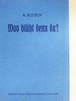 Alois Kosch - Was blüht denn da? (gótbetűs) [antikvár]