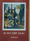 Aranyiné Mázló Gizella - Ez egy szép világ [antikvár]