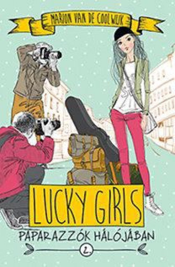 Marion van de Coolwijk - Lucky Girls 2. - Paparazzók hálójában [antikvár]