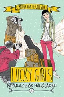 Marion van de Coolwijk - Lucky Girls 2. - Paparazzók hálójában [antikvár]