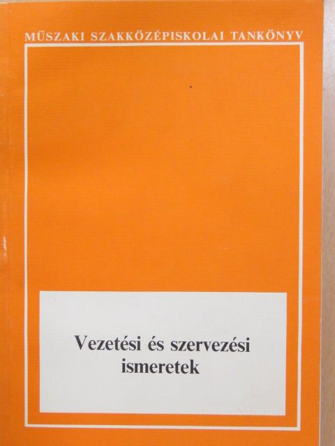 Dr. Papp Béla - Vezetési és szervezési ismeretek [antikvár]