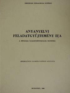 Anyanyelvi feladatgyűjtemény II/A [antikvár]