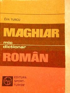 Éva Turcu - Maghiar-Román mic Dictionar [antikvár]