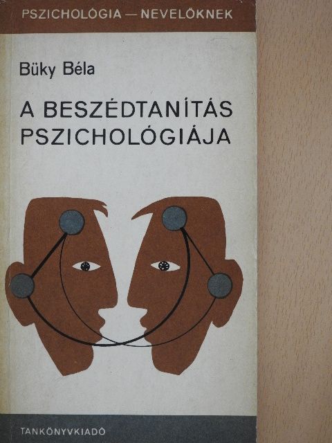 Büky Béla - A beszédtanítás pszichológiája [antikvár]