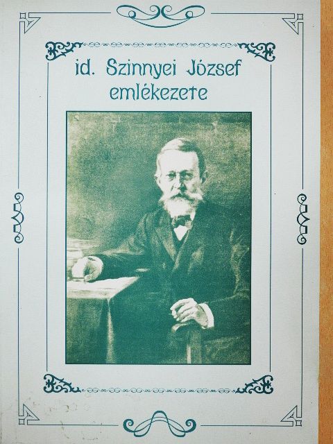 id. Szinnyei József - Id. Szinnyei József emlékezete [antikvár]