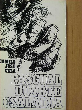 Camilo José Cela - Pascual Duarte családja [antikvár]