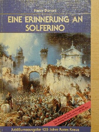 Henry Dunant - Eine Erinnerung an Solferino [antikvár]