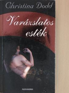 Christina Dodd - Varázslatos esték [antikvár]