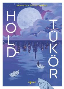 Samantha Sotto Yambao - Holdtükör [eKönyv: epub, mobi]