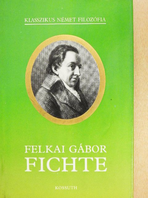 Felkai Gábor - Fichte [antikvár]