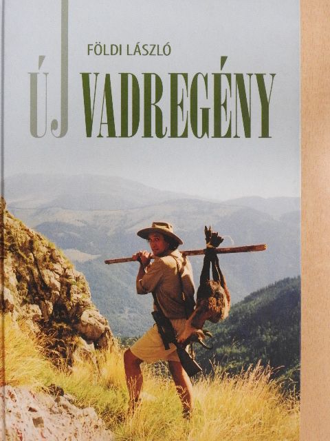 Földi László - Új vadregény [antikvár]