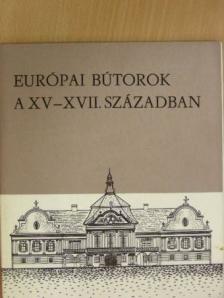 Batári Ferenc - Európai bútorok a XV-XVII. században [antikvár]